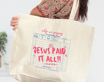 Jesus Paid It All Tote Bag, Funny Jesus Lover Gift, Religious Woman Tote, Inspirational Religious Bag, Bible Verse Tote