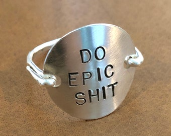 Do Epic Shit, Sterling silver Ring, gold filled, Initial, stamped jewelry, engraved ring, personalized ring, name ring, wire wrapped ring