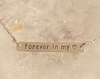 Sterling silver bar stamped necklace, forever in my heart, beloved loss necklace, grief jewelry, engraved necklace, inspirational jewelry,