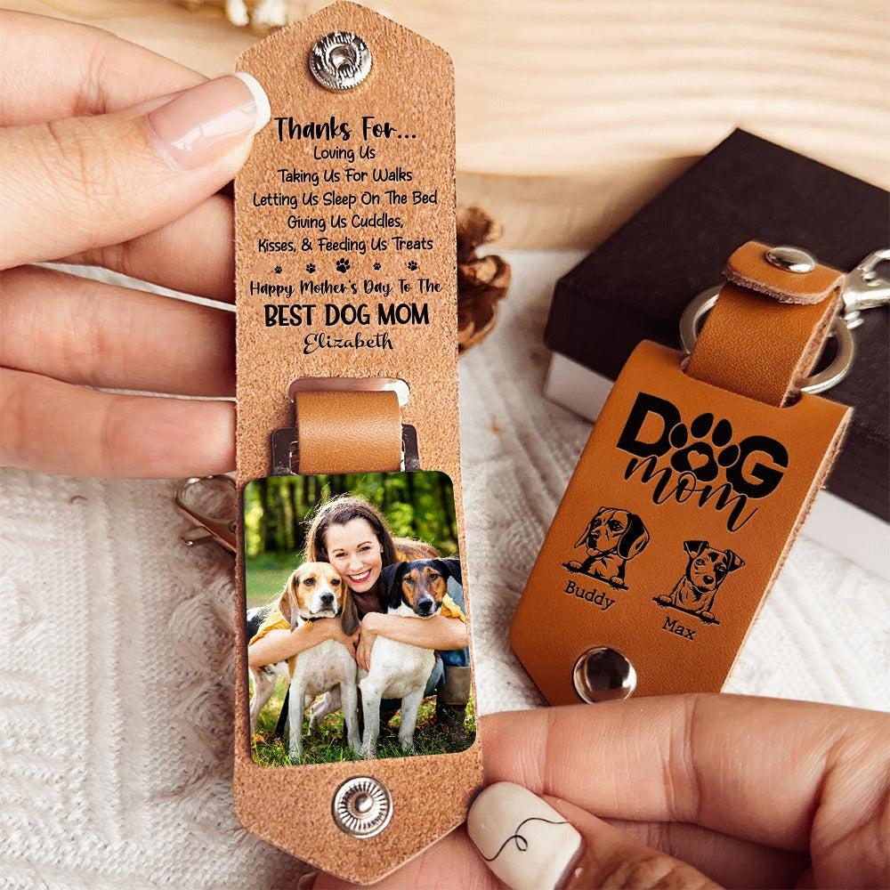 Happy Mother's Day To The Best Dog Mom, Dog Mom Leather Keychain, Dog Mom Gift, Gift For Pet Lovers