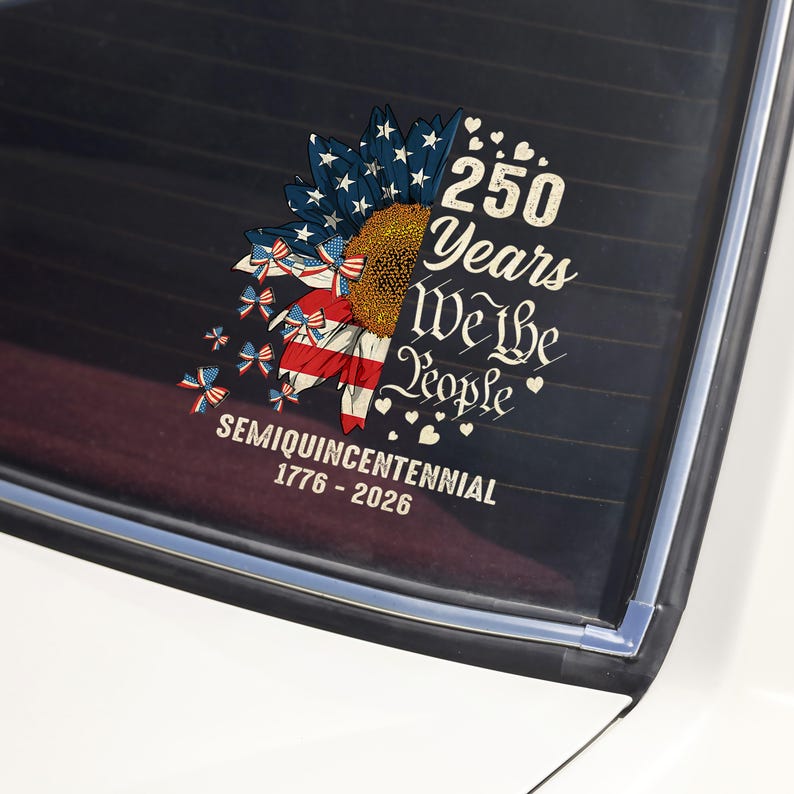 America 250th Anniversary Flower Vinyl Decal, Patriotic Car Decor, We ...