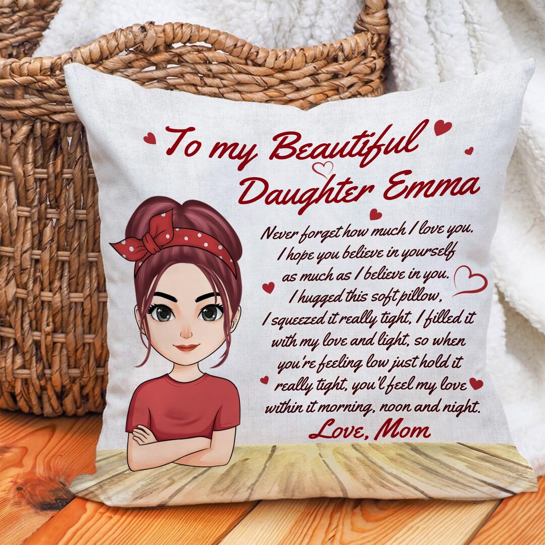 Personalized Mother to My Daughter Pillow, Never Forget How Much I Love ...