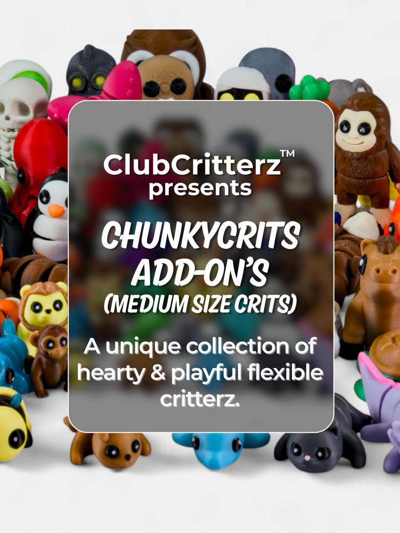 May include: A collection of colorful, flexible critterz toys. The image features various animal-themed figurines, including monkeys, penguins, and bears. The text on the image reads "ClubCritterz presents CHUNKYCRITS ADD-ON'S (MEDIUM SIZE CRITS)".