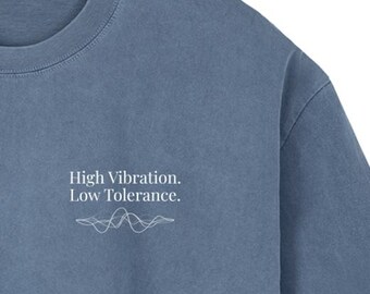 High Vibration - Low Tolerance - Oversized Tee