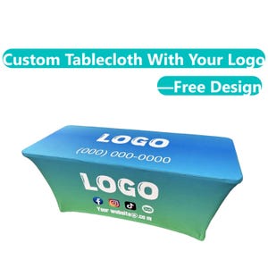 May include: A custom tablecloth with a blue and green gradient design. The tablecloth has the word "LOGO" printed in white, along with a phone number and social media icons. The text "Custom Tablecloth With Your Logo" and "Free Design" are also visible.