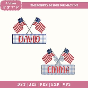 May include: Embroidery design featuring two American flags crossed above a blue and white plaid rectangle with the name "DAVID" in red. A second design shows the name "EMMA" with a bow.