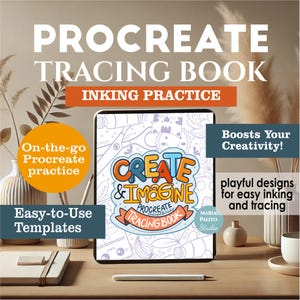 May include: A digital tablet displaying a Procreate tracing book with the text "Create & Imagine" and "Procreate Tracing Book". The book features playful designs for easy inking and tracing. The text "Boosts Your Creativity!" is displayed on the right side of the image.