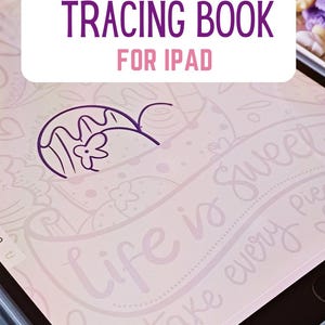 May include: A digital Procreate tracing book for iPad. The image shows a tablet displaying a light pink design with the words "Life is Sweet take every Pie". The text "PROCREATE TRACING BOOK" is in pink and purple. The website address is visible at the bottom.