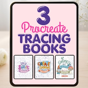 May include: A digital tablet displays three Procreate tracing books. The top text reads "3 Procreate TRACING BOOKS" in pink and purple. The books feature the titles "Life is Sweet", "Create & Imagine", and "Gnomes and Mushrooms".