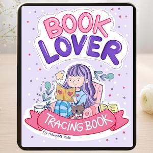 May include: A digital illustration of a "Book Lover" tracing book. The image features a girl reading a book with hearts, a cat, and the text "Tracing Book". The color palette includes pink, purple, and blue.