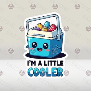 I&#39;m A Little Cooler Sticker | Funny Cooler Pun Decal | Cute Summer Vibe Art | Beverage Cooler Vinyl | Humorous Drinkware Laptop Sticker |
