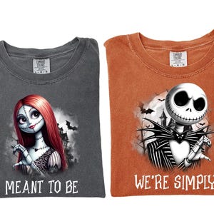 Comfort Colors® We're Simply Meant To Be shirt, Jack Skeleton Shirt, Jack and Sally Couple Shirt, The Nightmare Before Halloween Shirt, a19 image 3