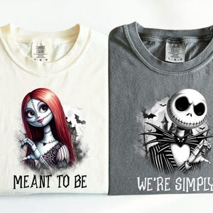 Comfort Colors® We're Simply Meant To Be shirt, Jack Skeleton Shirt, Jack and Sally Couple Shirt, The Nightmare Before Halloween Shirt, a19 image 2