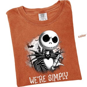 Comfort Colors® We're Simply Meant To Be shirt, Jack Skeleton Shirt, Jack and Sally Couple Shirt, The Nightmare Before Halloween Shirt, a19 image 8