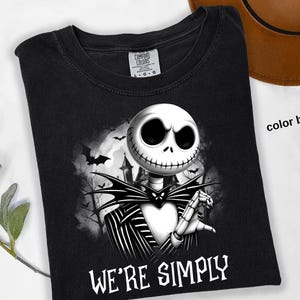 Comfort Colors® We're Simply Meant To Be shirt, Jack Skeleton Shirt, Jack and Sally Couple Shirt, The Nightmare Before Halloween Shirt, a19 image 5