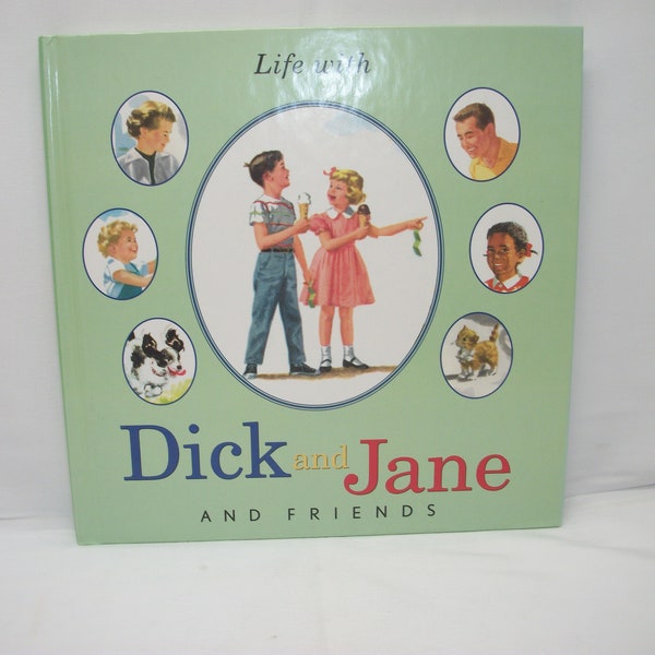 Vintage Life with Dick and Jane and Friends Hardcover Book Dated 2004 Children