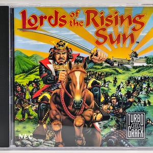 May include: A CD case for the video game "Lords of the Rising Sun" featuring a samurai on horseback with a sword, set against a backdrop of a battlefield and a rising sun. The TurboGrafx 16 logo is visible.