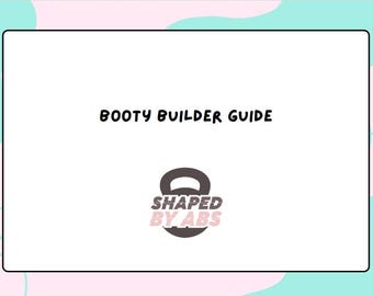 Booty Builder Guide - Glute Exercise Guide