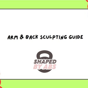 Könnte beinhalten: Ein grüner und weißer Leitfaden mit dem Text "ARM & BACK SCULPTING GUIDE" und einem Logo mit der Aufschrift "SHAPED BY ABS" mit einer schwarzen Kettlebell.