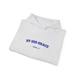 By His Grace Unisex College Hoodie, Romans 3:24 Christian Faith Streetwear Sweatshirt, Religious Christian Apparel, Bible Verse Hoodie,