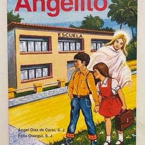 May include: A book cover illustration with the title "Angelito" in red. The image shows two children in front of a school building, with a celestial figure in the background. The school is labelled "Escuela".