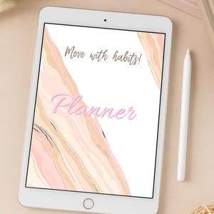 May include: A white tablet displaying a planner design with the text "Move with habits!" and "Planner" in pink script. A white stylus rests beside the tablet. The background is a soft beige.