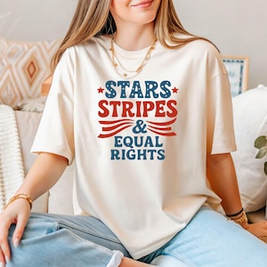 Stars Stripes And Equal Rights Shirt, Patriotic Women Gift, Retro 4th Of July T-shirt, Liberal American Sweatshirt, Feminist American Shirt
