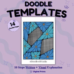 May include: A digital print titled DOODLE TEMPLATES featuring 14 doodle pages with 10 steps written and visual explanation. The central image shows a blue floral pattern with cross-hatched sections and the text @DoodlewithNadia at the bottom.