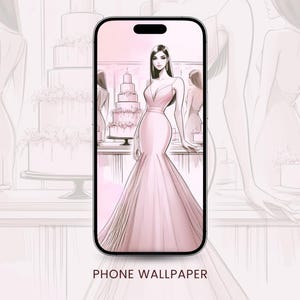May include: A smartphone displaying a digital illustration of a person wearing a floor-length, light pink mermaid-style gown. The background features a sketch of a multi-tiered wedding cake and other figures. The text PHONE WALLPAPER is below.