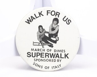 Vintage March of Dimes Superwalk Pinback Button Walk For Us Sons of Italy White