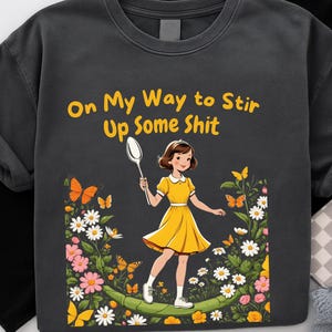 Funny Retro Girl PNG,On My Way to Stir Up Some Sh*t png,Adult Humor Sublimation Design,vintage cartoon png,Bold Sarcastic Saying Clipart PNG