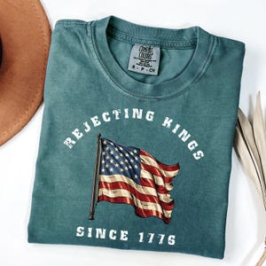 Comfort Colors® Ablehnung Könige seit 1776 Widerstands-Shirt, Pro Democracy Shirt, Anti Autoritarismus Shirt, Anti MAGA T-Shirt, Anti Trump Shirt