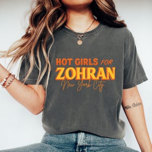 Hot Girls for Zohran Tee, Zohran for NYC, Zohran Mamdani, Vote Zohran, Zohran for Mayor, Zohran Shirt, Democratic Socialists of America