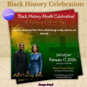 May include: A flyer for a Black History Month Celebration with the text "Black History Month Celebration! A Legacy of Faith and Hope." It features a photo of a man and woman, and event details including the date, time, and location.