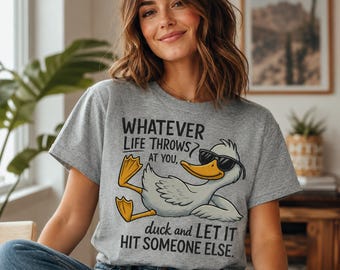 Funny Duck PNG Clipart – Duck and Let It Hit Someone Else Quote Design for T-Shirts & Mugs