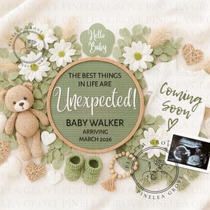 May include: A green and white letter board with the text "The best things in life are Unexpected! Baby Walker Arriving March 2026". A brown teddy bear, a white onesie with the text "Coming Soon", and a green and white floral arrangement surround the letter board.