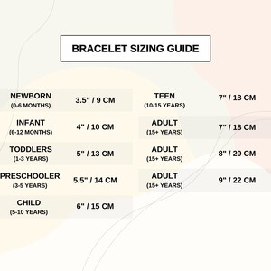 May include: A bracelet sizing guide with measurements in inches and centimetres. The guide includes sizes for newborns (3.5"/9 cm) to adults (9"/22 cm). The text is in a white rectangular box on a light background.