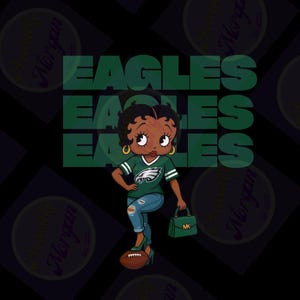 May include: Cartoon image of a woman wearing an Eagles jersey, ripped jeans, and green heels, standing on a football. The word "EAGLES" is stacked vertically in green. She carries a green purse with "MK" on it. The background is black.