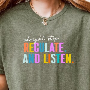Alright Stop Regulate And Listen Shirt - School Psychologist Shirt Mental Health Counselor Tee - SPED Teacher Back To School T-Shirt