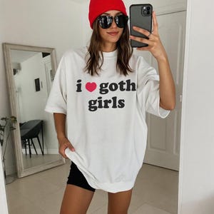 I Love Goth Girls Shirt | Alt Girl Aesthetic Tee | Funny Tumblr Style T-Shirt | Y2K Emo Graphic Crop Top | Soft Grunge Gift