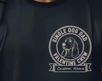 Single Dog Dad Valentine Crew Custom Names & Date T-Shirt for Men Dog Owner Gift
