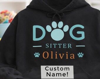 Custom Dog Sitter Sweatshirt Personalized Pet Sitter Hoodie Dog Walker Gift Pet Care Hoodie Custom Name