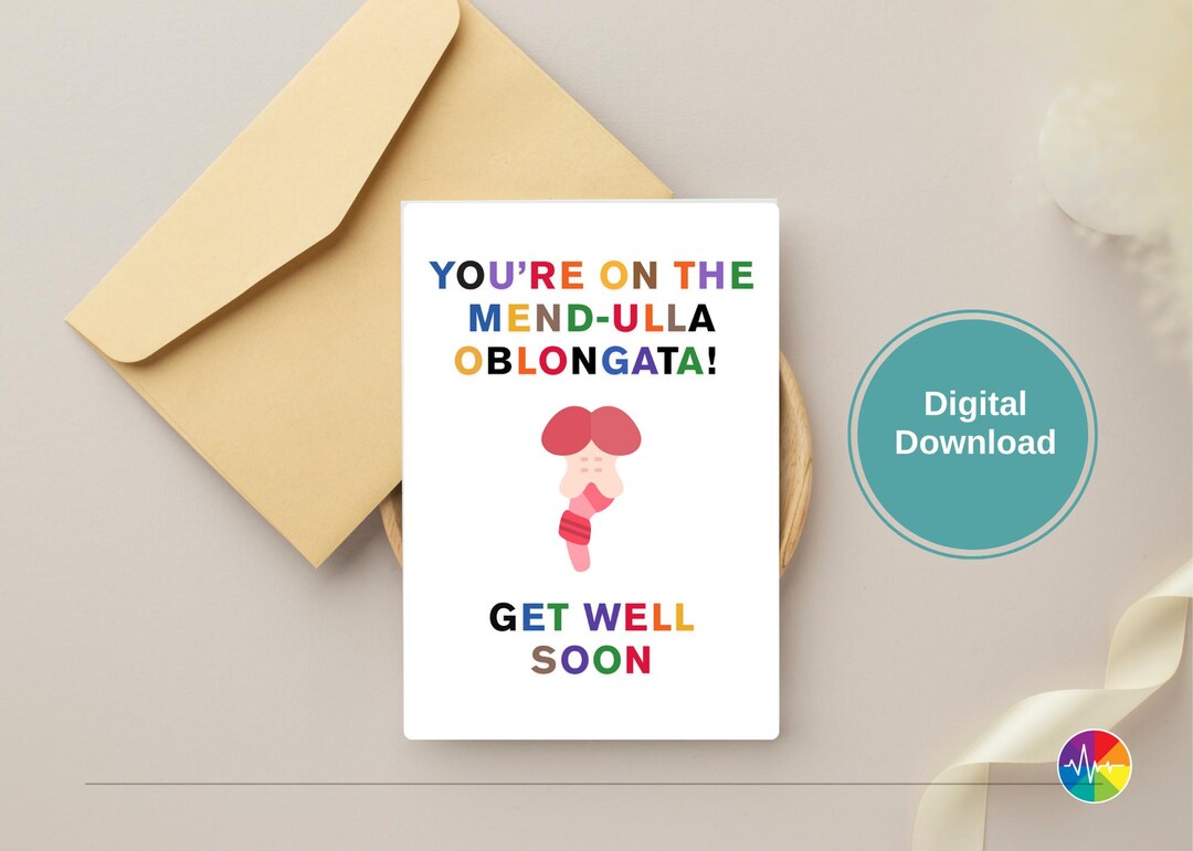Funny Medical Get Well Soon Card - You're on the Mend-ulla Oblongata ...