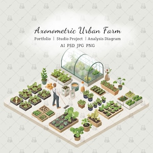 May include: Isometric illustration of an urban farm with various crops in wooden planters and a greenhouse. The image includes the text "Axonometric Urban Farm" and "Portfolio | Studio Project | Analysis Diagram".