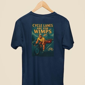 Funny Vintage Cycling T-Shirt &#39;Cycle Lanes Are for Wimps&#39; Retro Road Cyclist Tee for Bike Lovers & Commuters