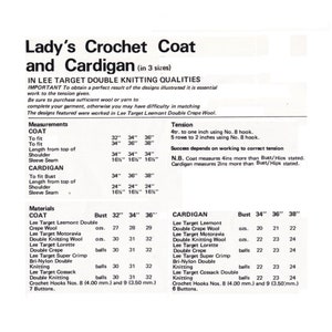 May include: A crochet coat and cardigan pattern with instructions for sizes 32, 34, 36, and 38 inches. The pattern includes measurements for bust, length, shoulder, and sleeve seam. The materials list includes Lee Target Leemont Double Crepe Wool, Lee Target Motoravia Double Knitting Wool, Lee Target Lorette Double Crepe, Lee Target Super Crimp Bri-Nylon Double Knitting, Lee Target Cossack Double Knitting, crochet hooks, and buttons.