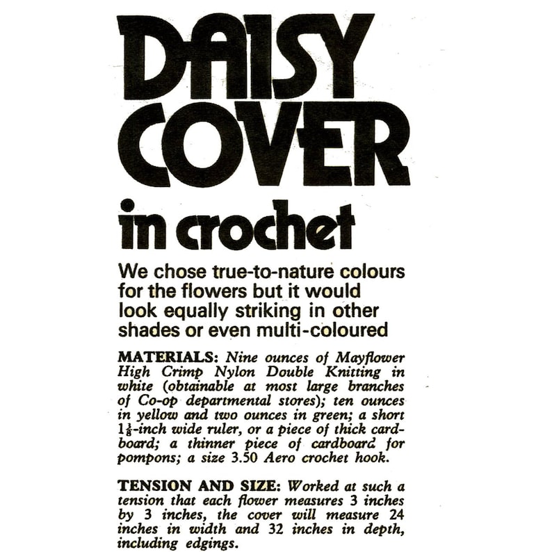 May include: Text from a vintage magazine page, featuring the headline "DAISY COVER in crochet." The text describes materials needed, including yarn, a ruler, and a crochet hook. The cover will measure 24 inches wide and 32 inches deep.