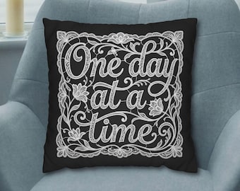 One Day At A Time Pillowcases | Faux Lace Poly Canvas Pillowcase | Mindful Affirmation Decor Square Pillow Case