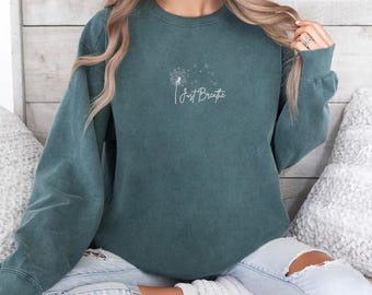 Embroidered Just Breathe Sweatshirt, Meditation Sweatshirt, Positive Sweatshirt, Yoga Sweatshirt, Relaxing Sweatshirt, Hope Sweatshirt