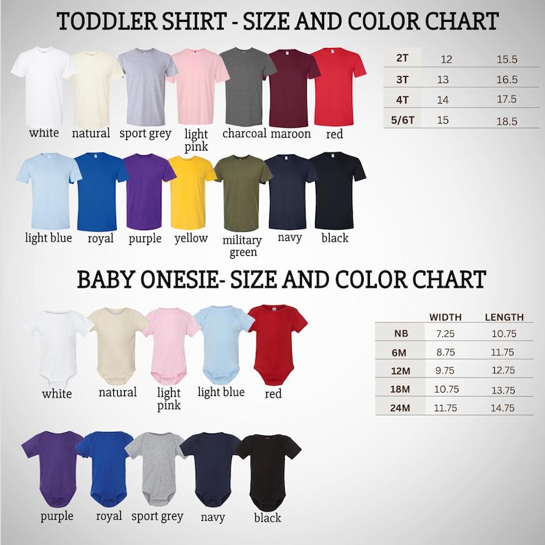 May include: A size and color chart for toddler shirts and baby onesies. The toddler shirt colors include white, light blue, and red. The baby onesie colors include white, light pink, and black. Measurements are in inches.